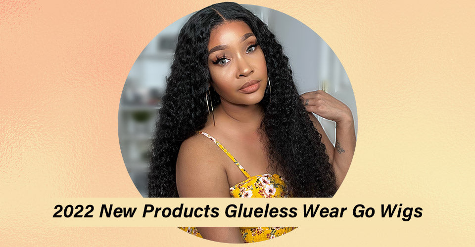 2022 New Products - 3D Glueless Wear Go Wigs