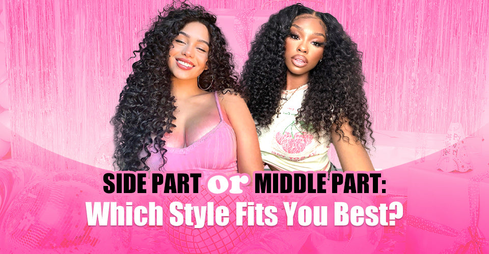 Side Part or Middle Part: Which Style Fits You Best?