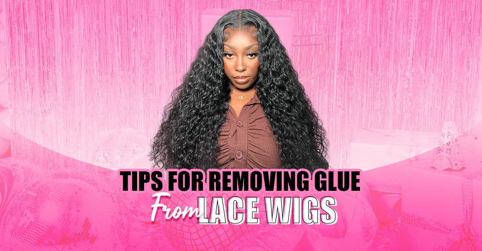 Tips for Removing Glue from Lace Wigs