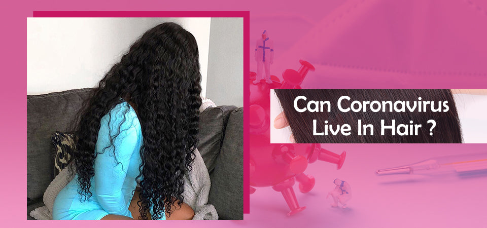 Can Coronavirus Live In Hair?Absolutely NO!